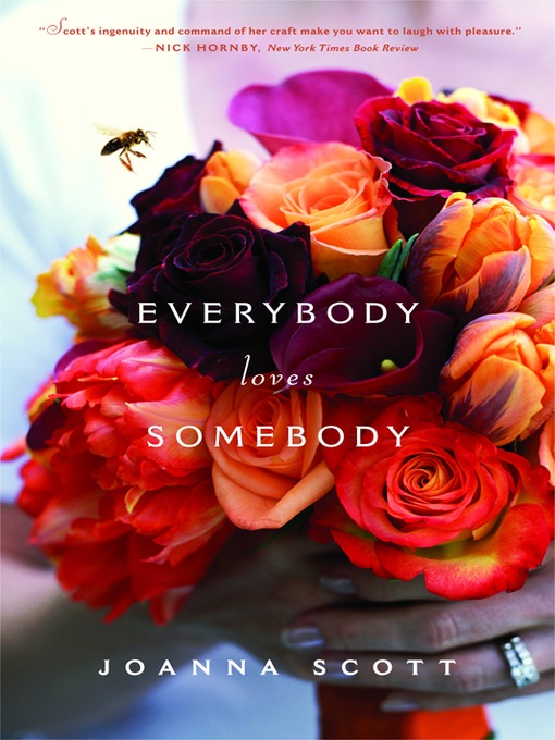 Title details for Everybody Loves Somebody by Joanna Scott - Wait list